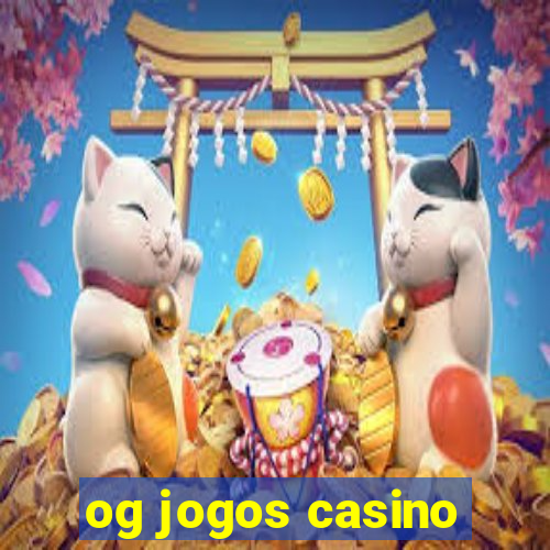 og jogos casino